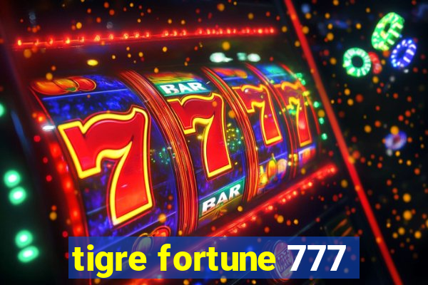 tigre fortune 777